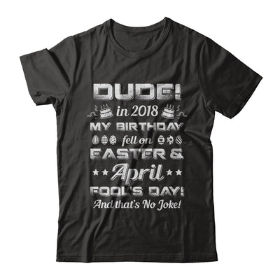 2018 Birthday Born On Easter & April Fool's Day T-Shirt & Hoodie | Teecentury.com