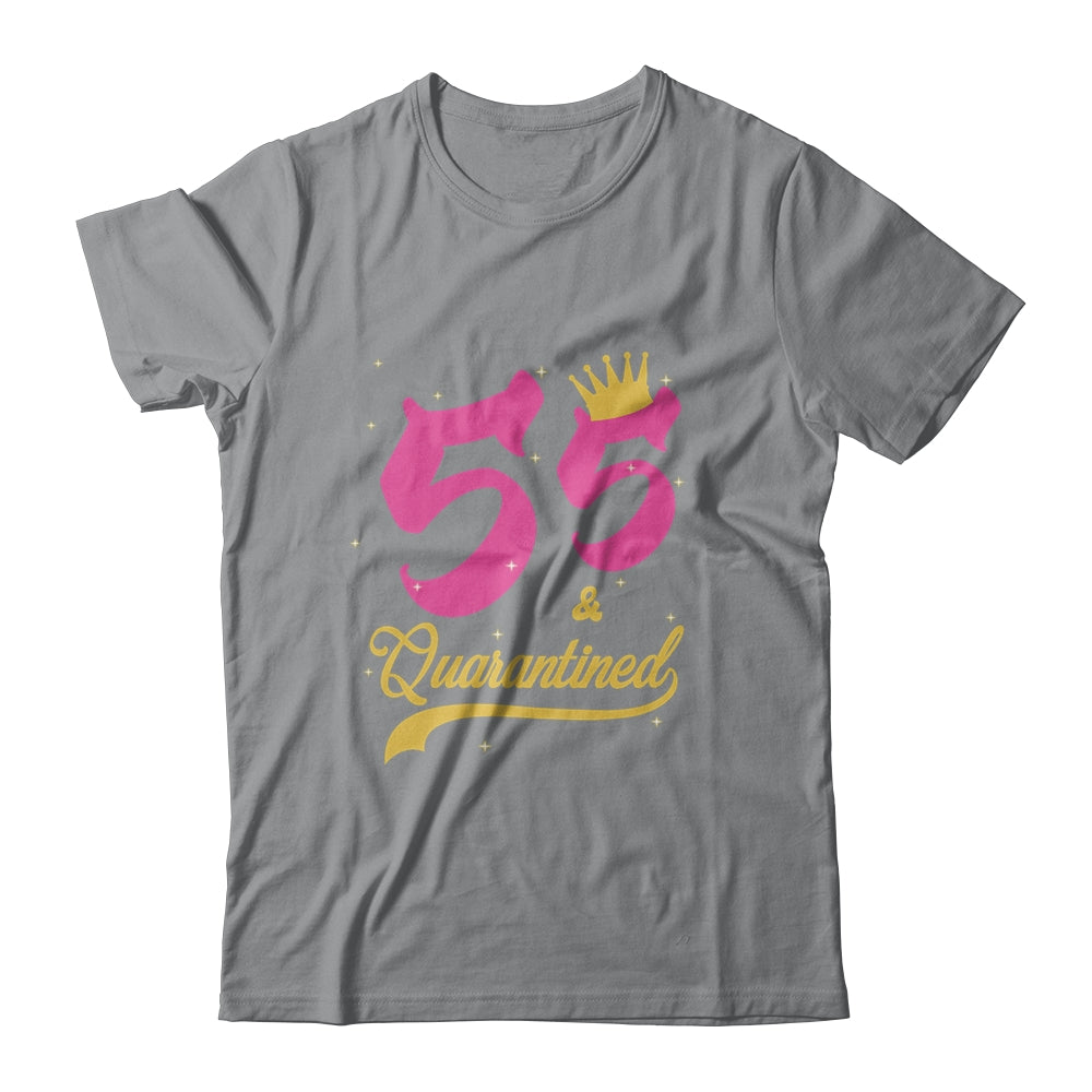 55 And Quarantined 55th Birthday Queen Gift T-Shirt & Tank Top | Teecentury.com