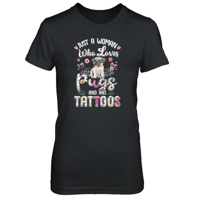 Just A Woman Who Loves Pugs And Has Tattoos T-Shirt & Tank Top | Teecentury.com