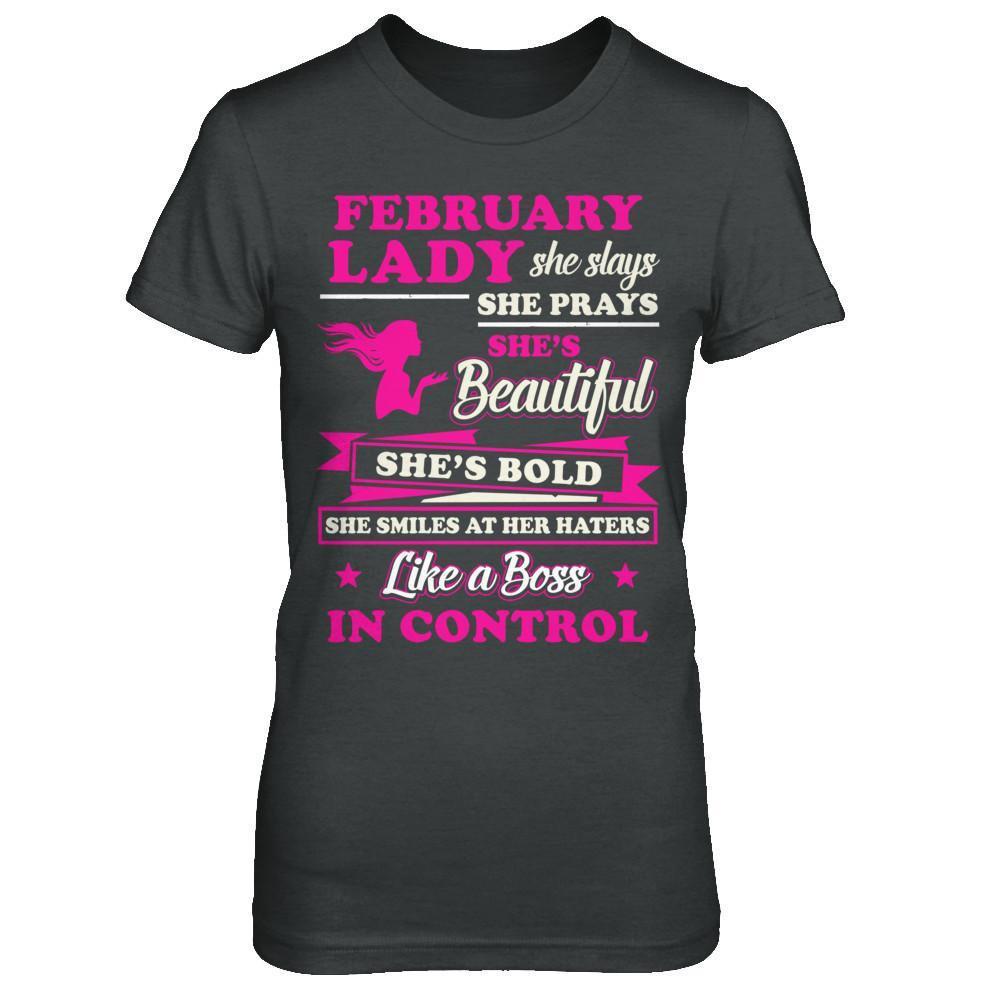 February Lady She Slays She Prays She's Beautiful She's Bold T-Shirt & Hoodie | Teecentury.com