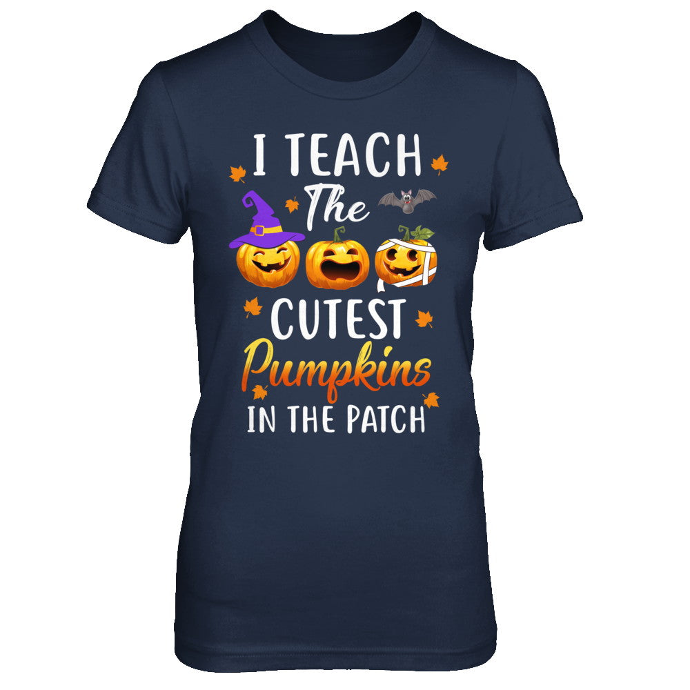 I Teach The Cutest Pumpkins In The Patch Halloween T-Shirt & Hoodie | Teecentury.com