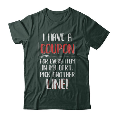 I Have A Coupon For Every Item In My Cart T-Shirt & Hoodie | Teecentury.com