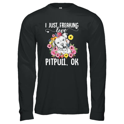 Dog I Just Freaking Love Pit bull T-Shirt & Tank Top | Teecentury.com