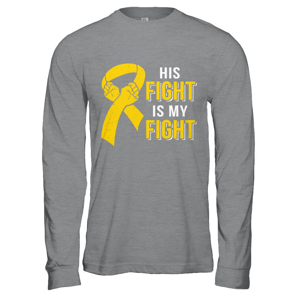 His Fight Is My Fight Childhood Cancer Yellow Ribbon T-Shirt & Hoodie | Teecentury.com