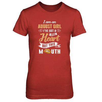 I Am An Agust Girl I've Got A Good Heart Birthday T-Shirt & Tank Top | Teecentury.com