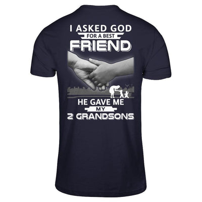 I Asked God For A Best Friend He Gave Me My Two Grandsons T-Shirt & Hoodie | Teecentury.com