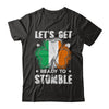 Let's Get Ready To Stumble Happy St Patricks Day T-Shirt & Hoodie | Teecentury.com