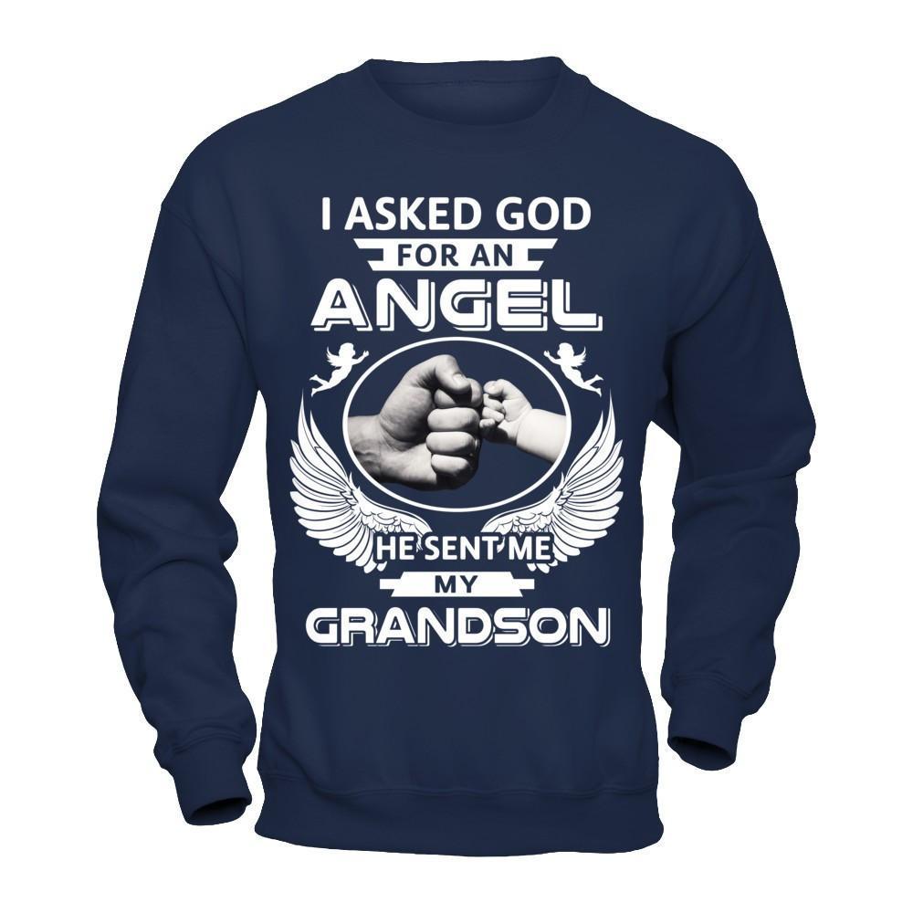 I Asked God For An Angel He Sent Me My Grandson T-Shirt & Hoodie | Teecentury.com