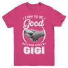 I Try To Be Good But I Take After My Gigi Toddler Kids Youth Youth Shirt | Teecentury.com