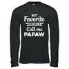 My Favorite People Call Me PaPaw Fathers Day Gift T-Shirt & Hoodie | Teecentury.com