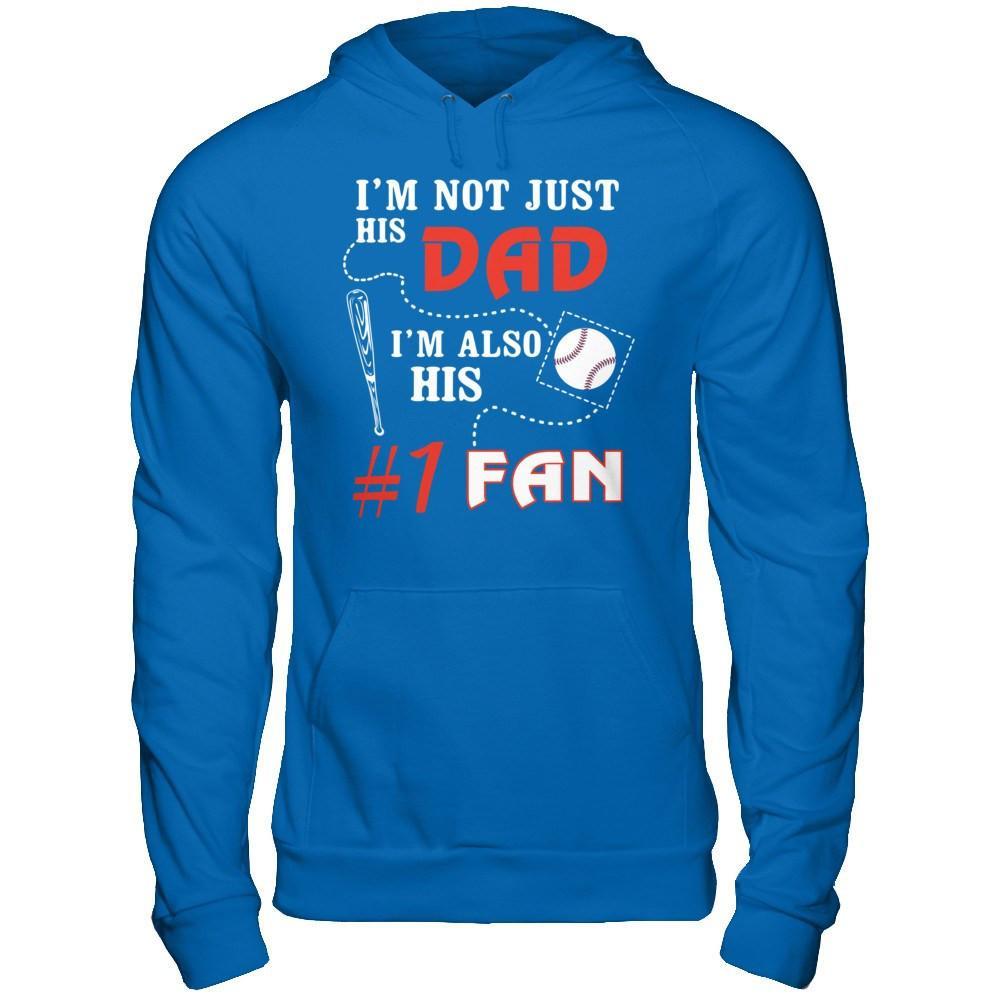 I'm Not Just His Dad I'm Also His Fan Baseball Dad T-Shirt & Hoodie | Teecentury.com
