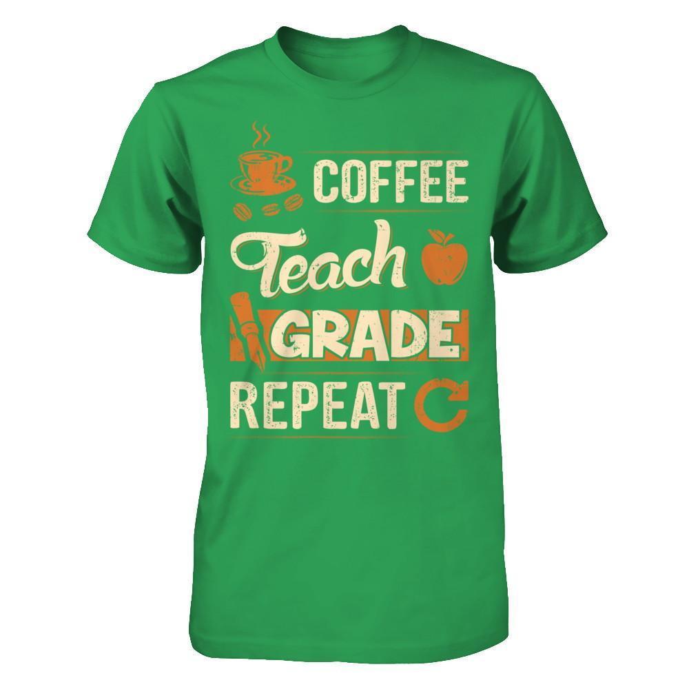 Coffee Teach Grade Repeat T-Shirt & Hoodie | Teecentury.com