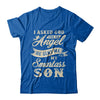 I Asked God For An Angel He Sent Me My Smartass Son T-Shirt & Hoodie | Teecentury.com