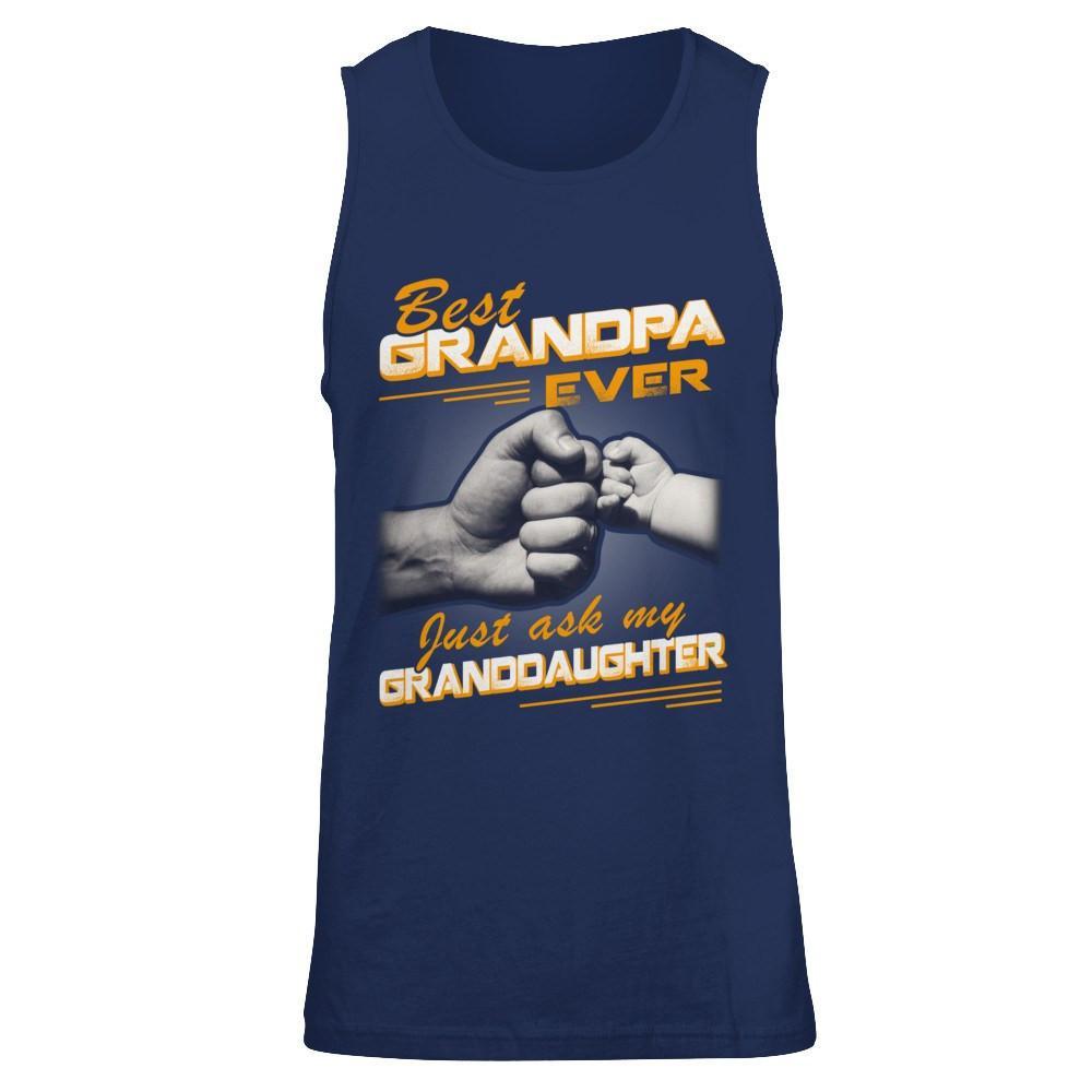 Best Grandpa Ever Just Ask My Granddaughter T-Shirt & Hoodie | Teecentury.com