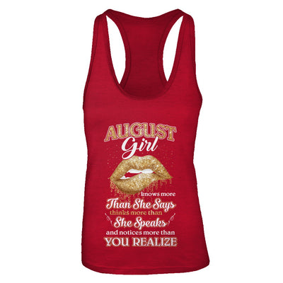 August Girl Knows More Than She Says Birthday Gift T-Shirt & Tank Top | Teecentury.com