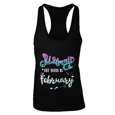 Mermaids Are Born In February Birthday Girl Gift T-Shirt & Tank Top | Teecentury.com