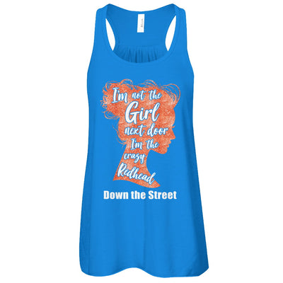 I'm The Crazy Redhead Down The Street T-Shirt & Tank Top | Teecentury.com