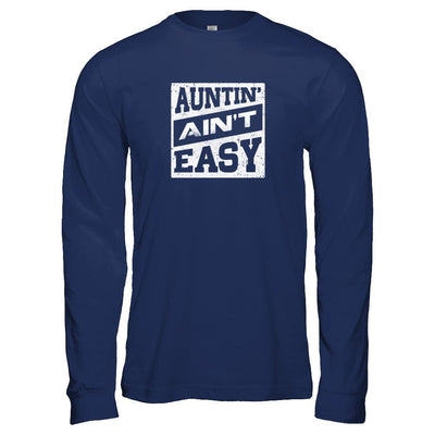 Auntin' Ain't Easy Funny Aunt T-Shirt & Tank Top | Teecentury.com