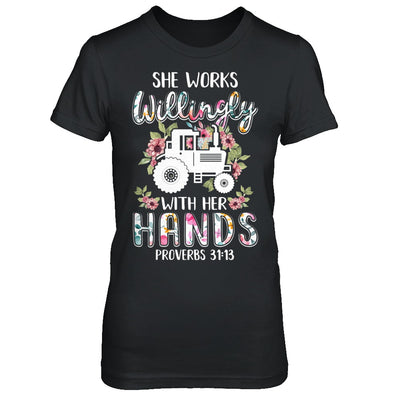 She Works Willingly With Her Hands Farming Farmer T-Shirt & Hoodie | Teecentury.com