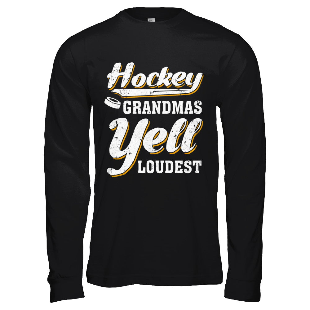 Hockey Grandmas Yell Loudest T-Shirt & Hoodie | Teecentury.com