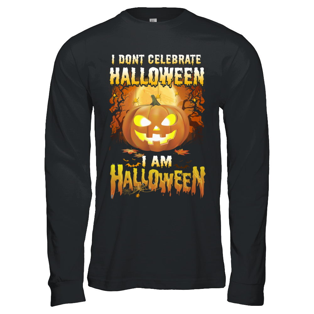 I Don't Celebrate Halloween I Am Halloween Costume T-Shirt & Hoodie | Teecentury.com