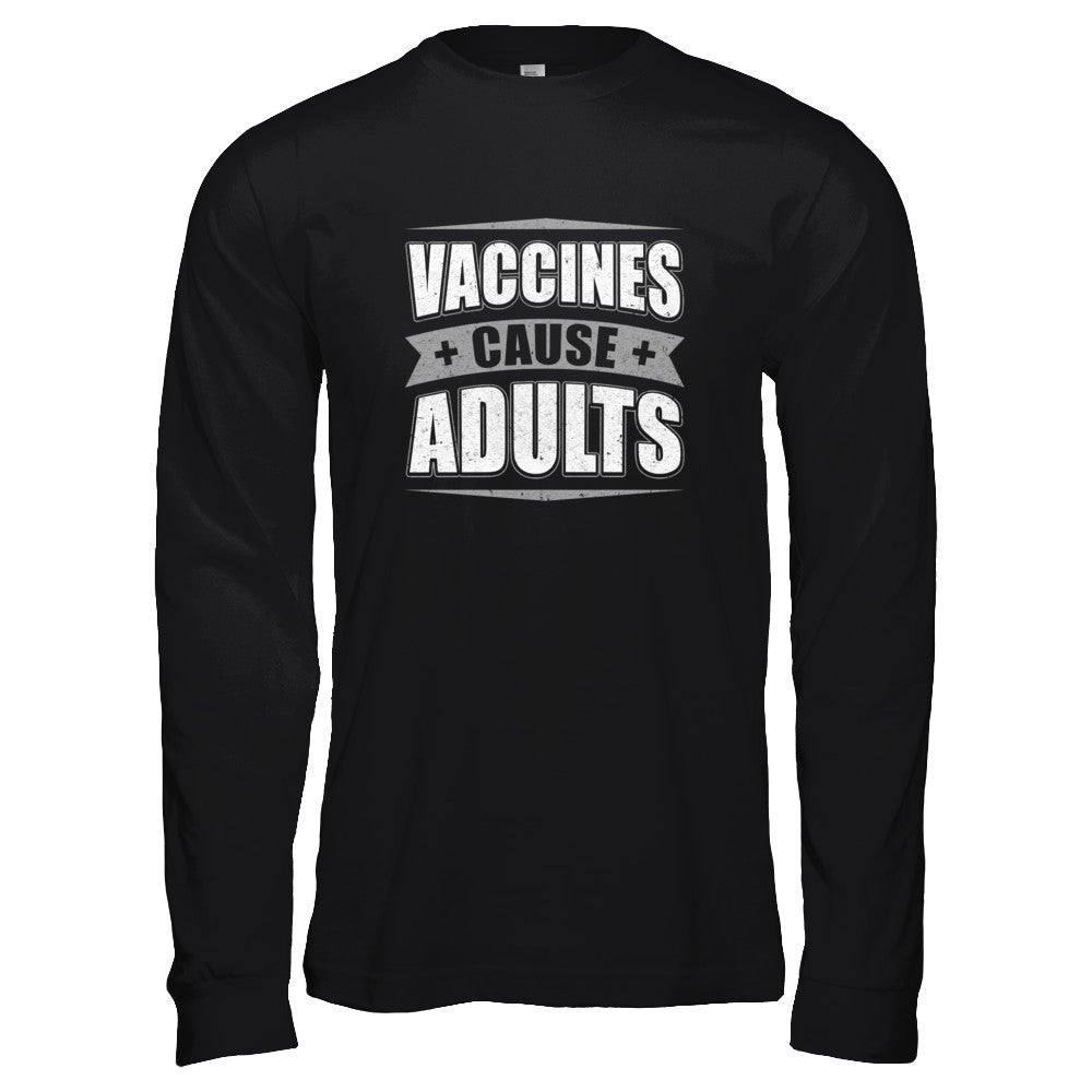 Distressed Vaccines Cause Adults T-Shirt & Tank Top | Teecentury.com