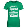 I'm Not Retired A Professional Mimi Mother Day Gift T-Shirt & Hoodie | Teecentury.com