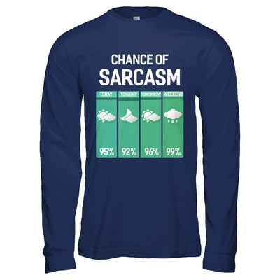 Chance Of Sarcasm Funny Rain Weather T-Shirt & Hoodie | Teecentury.com
