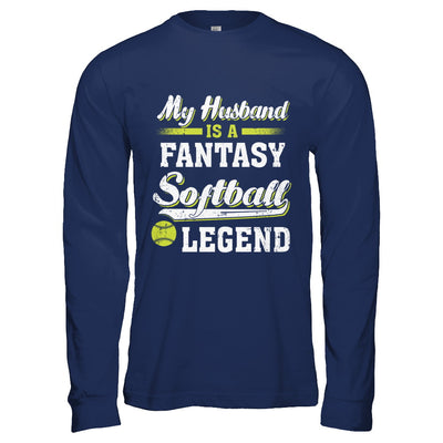 My Husband Is A Fantasy Softball Legend T-Shirt & Hoodie | Teecentury.com