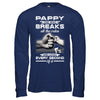 Pappy One Who Breaks All The Rules And Loves Every Second Of It T-Shirt & Hoodie | Teecentury.com