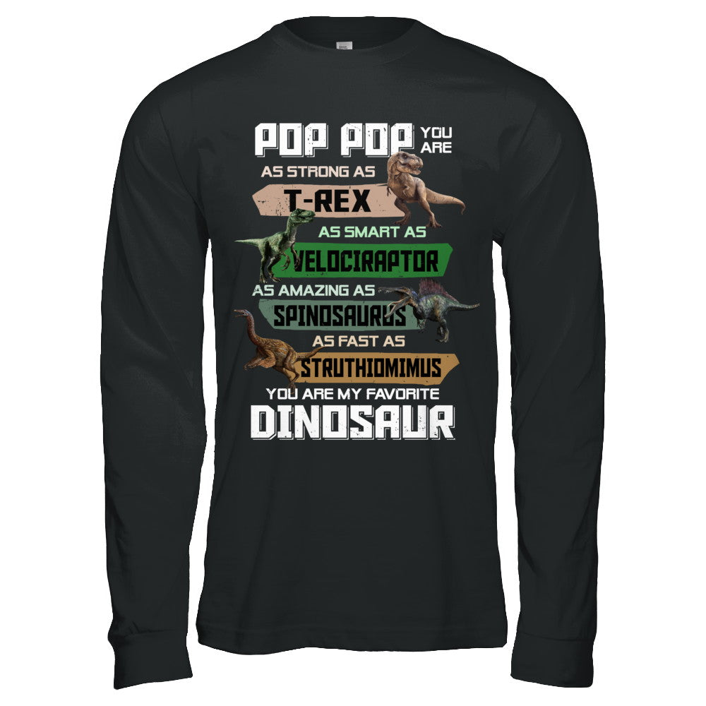 Pop Pop You're My Favorite Dinosaur T-Rex Fathers Day T-Shirt & Hoodie | Teecentury.com