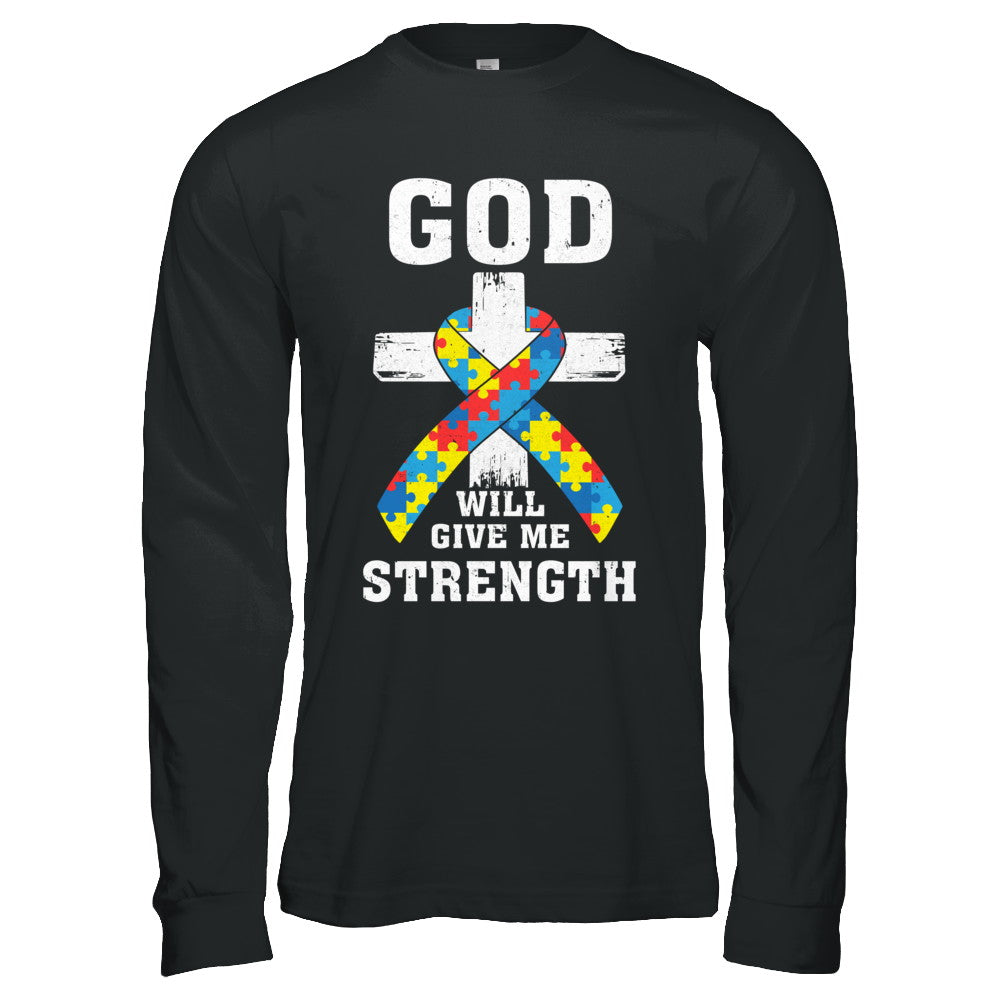 God Will Give Me Strength Autism Awareness Ribbon T-Shirt & Hoodie | Teecentury.com