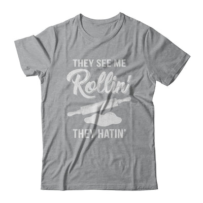 Funny They See Me Rolling They Hating Cook Rolling Pin T-Shirt & Hoodie | Teecentury.com