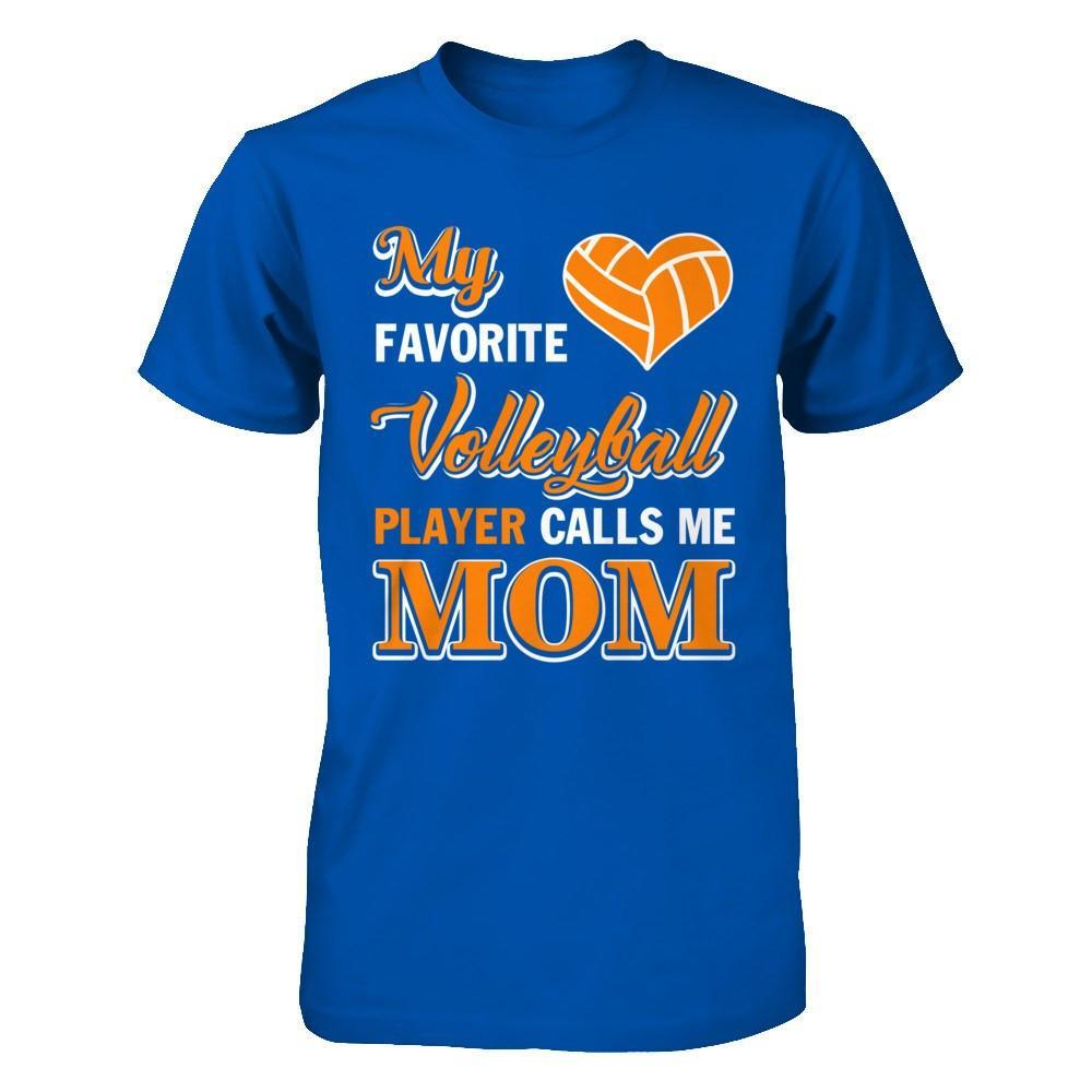 My Favorite Volleyball Player Calls Me Mom T-Shirt & Hoodie | Teecentury.com