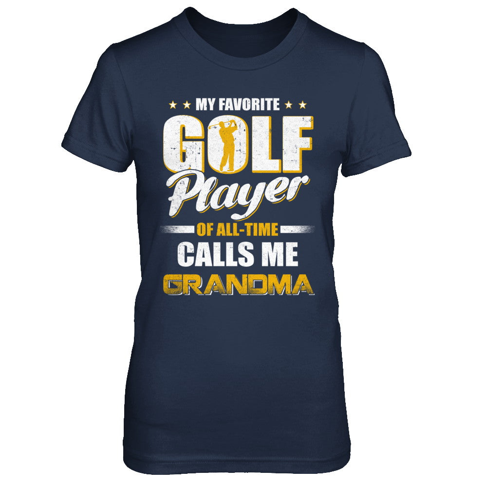 My Favorite Golf Player Calls Me Grandma Golf T-Shirt & Hoodie | Teecentury.com