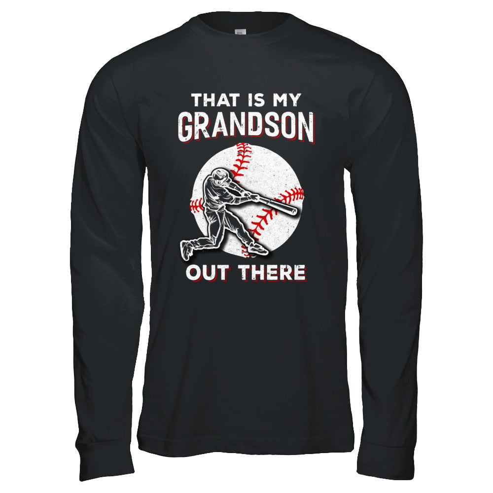 That's My Grandson Out There Baseball Grandma Papa T-Shirt & Hoodie | Teecentury.com