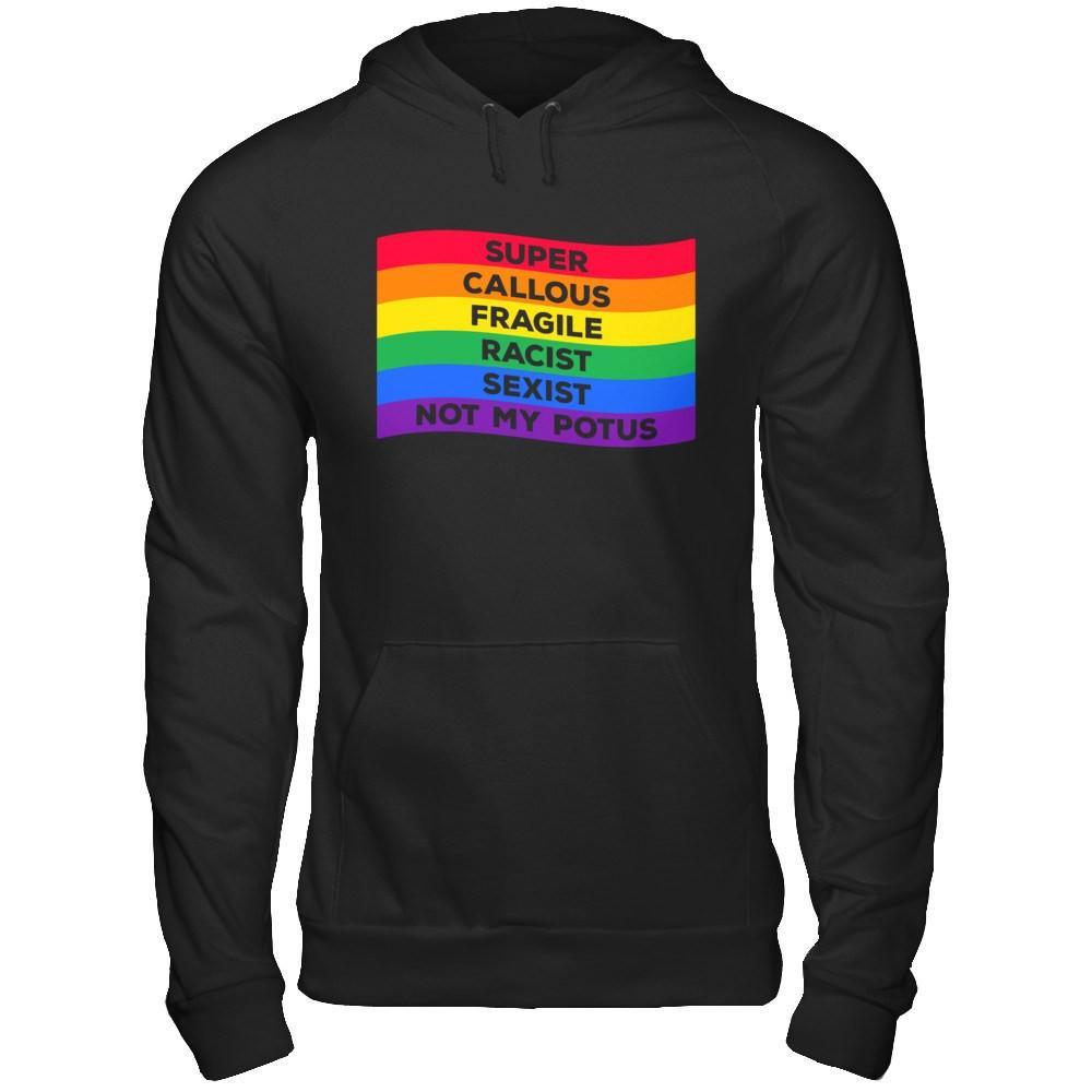 Super Callous Fragile Racist Sexist Not My Potus T-Shirt & Hoodie | Teecentury.com