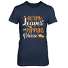 Autumn Leaves And Pumpkins Please T-Shirt & Hoodie | Teecentury.com