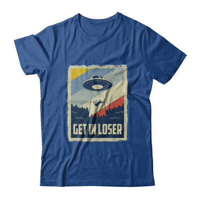 Vintage Get In Loser T-Shirt & Hoodie | Teecentury.com