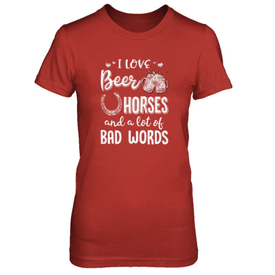 I Love Beer Horses And A Lot Of Bad Words Beer T-Shirt & Tank Top | Teecentury.com