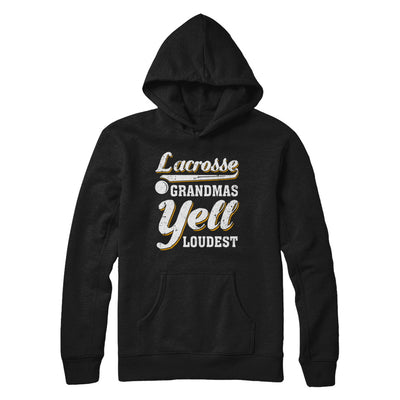 Lacrosse Grandmas Yell Loudest T-Shirt & Hoodie | Teecentury.com