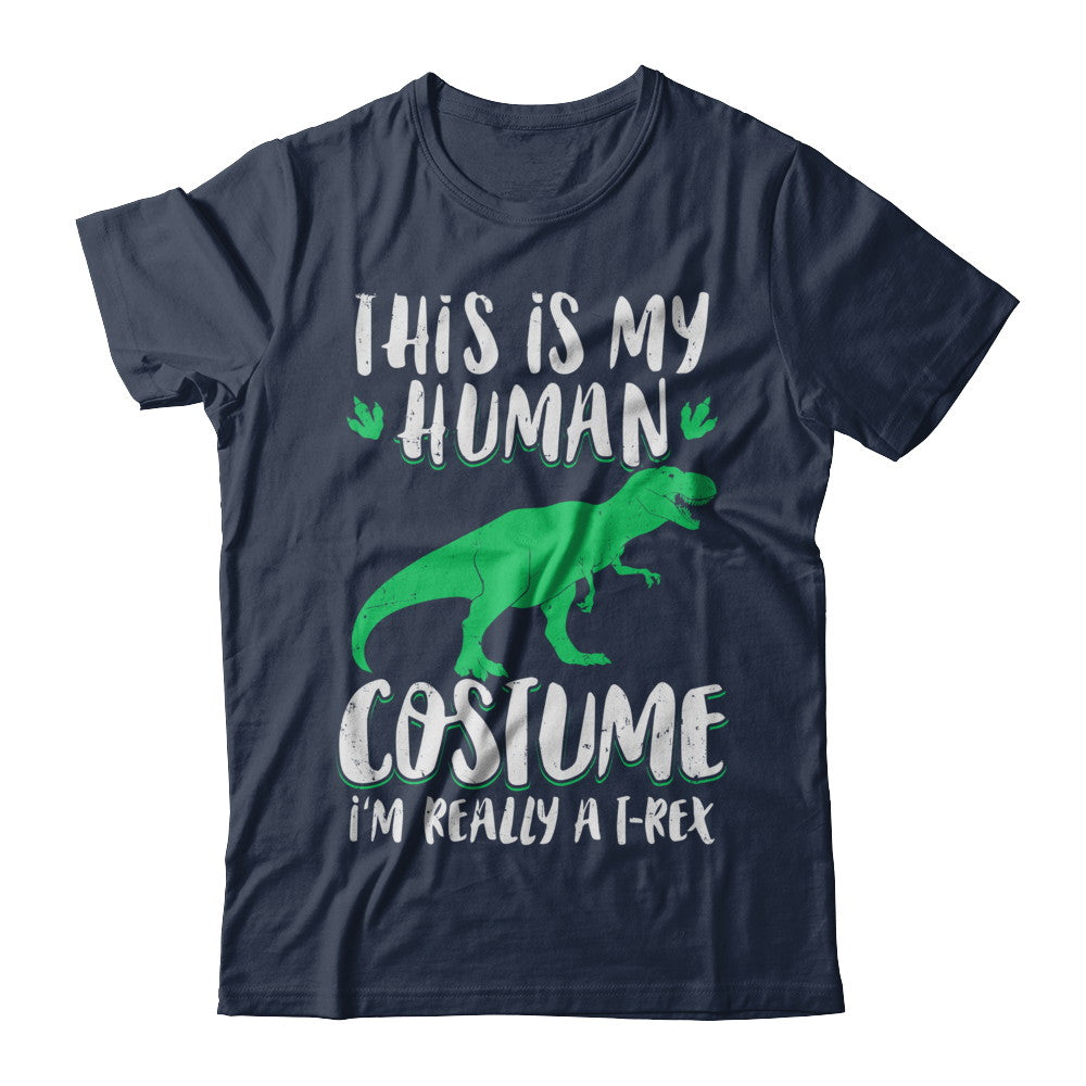 Funny I'm Really A T Rex Dinosaur Halloween Costume T-Shirt & Sweatshirt | Teecentury.com