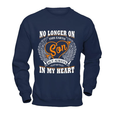 No Longer On This Earth Son But Always In My Heart T-Shirt & Hoodie | Teecentury.com