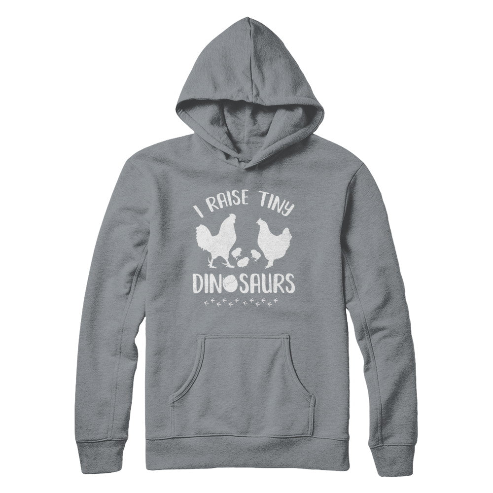 Funny Farmer I Raise Tiny Dinosaurs Chickens T-Shirt & Hoodie | Teecentury.com