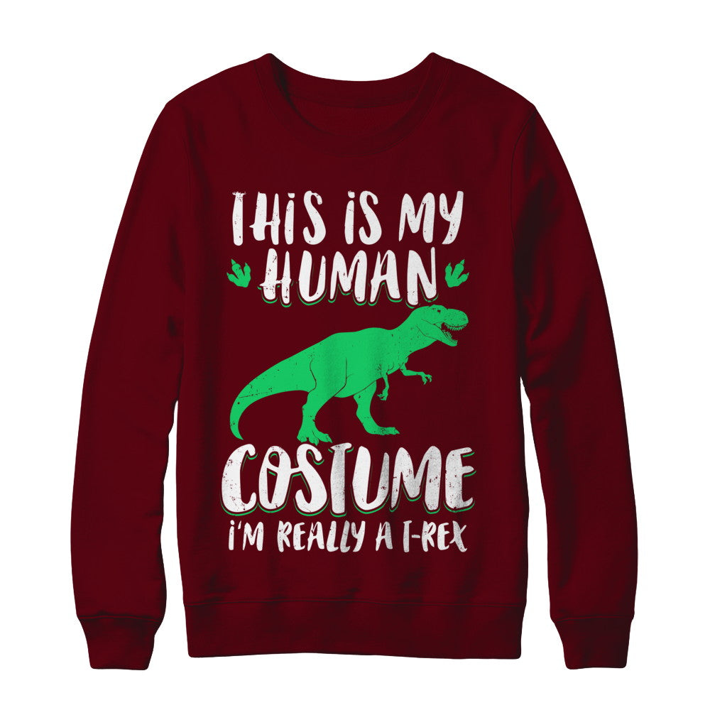 Funny I'm Really A T Rex Dinosaur Halloween Costume T-Shirt & Sweatshirt | Teecentury.com