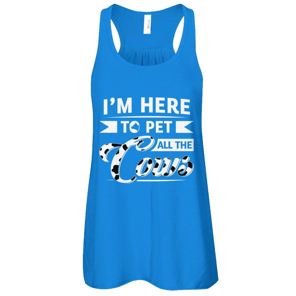 I'm Here To Pet All The Cows T-Shirt & Tank Top | Teecentury.com
