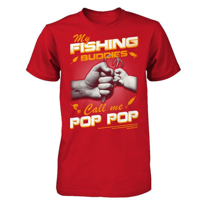 My Fishing Buddies Call Me Pop Pop T-Shirt & Hoodie | Teecentury.com