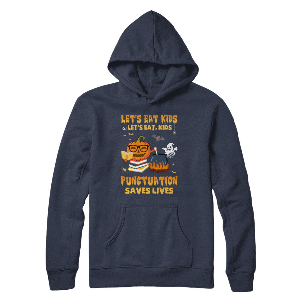 Let's Eat Kids Punctuation Saves Lives Teacher Halloween T-Shirt & Hoodie | Teecentury.com