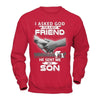 I Asked God For A Best Friend He Sent Me My Son T-Shirt & Hoodie | Teecentury.com