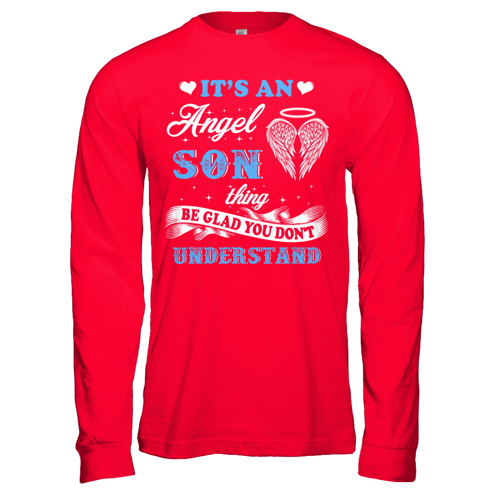 It's An Angel Son Thing Be Glad You Don't Understand T-Shirt & Hoodie | Teecentury.com